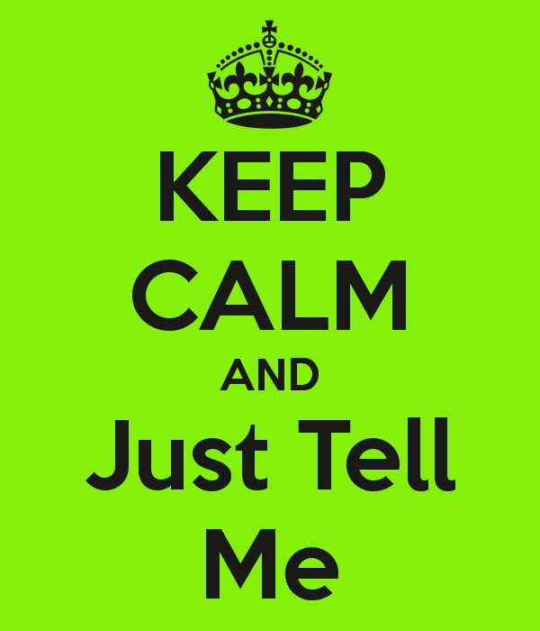 Just tell me now. Just tell me. Keep и remember. Keep telling me i. Keep и remember отличаются ли они.